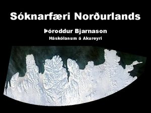 Sknarfri Norurlands roddur Bjarnason Hsklanum Akureyri ttblisving slands