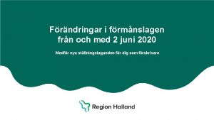 Halland Region Bsta Halland livsplatsen Frndringar i frmnslagen