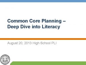 Common Core Planning Deep Dive into Literacy August