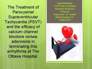 Lisa Harman The Treatment of Paroxysmal Supraventricular Tachycardia