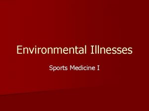 Environmental Illnesses Sports Medicine I Fluid Replacement Dehydration