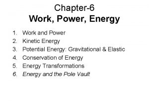 Chapter6 Work Power Energy 1 2 3 4