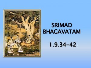 SRIMAD BHAGAVATAM 1 9 34 42 SB 1