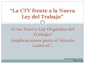 La CTV frente a la Nueva Ley del