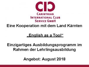 Eine Kooperation mit dem Land Krnten English as