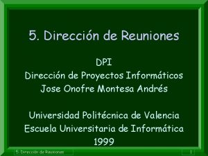 5 Direccin de Reuniones DPI Direccin de Proyectos