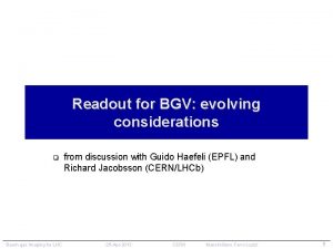 Readout for BGV evolving considerations q Beamgas Imaging