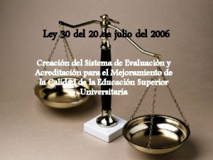 Ley 30 del 20 de julio del 2006