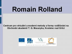 Romain Rolland Centrum pro virtuln a modern metody