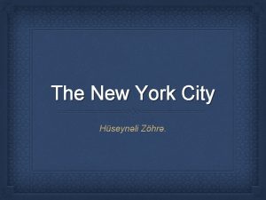The New York City Hseynli Zhr New York