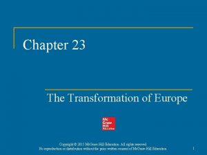 Chapter 23 The Transformation of Europe Copyright 2015
