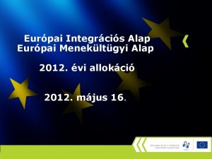 Eurpai Integrcis Alap Eurpai Menekltgyi Alap 2012 vi