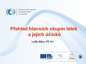 Pehled hlavnch skupin ltek a jejich ink Ludk