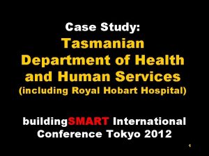 Case Study Tasmanian Department of Health and Human