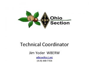 Technical Coordinator Jim Yoder W 8 ERW w