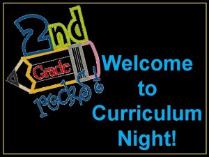 Welcome to Curriculum Night Second Grade Subjects Religion