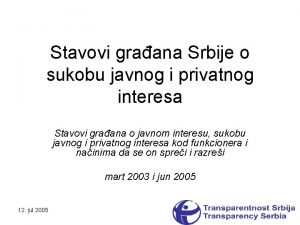 Stavovi graana Srbije o sukobu javnog i privatnog