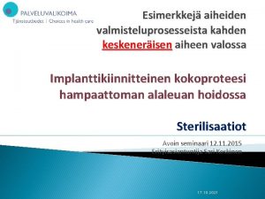 Esimerkkej aiheiden valmisteluprosesseista kahden keskenerisen aiheen valossa Implanttikiinnitteinen