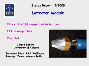 Status Report 22005 Detector Module Three 36 fold