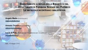 ORIENTAMENTO AI SERVIZI DELLA BIBLIOTECA DEL DIPARTIMENTO DI