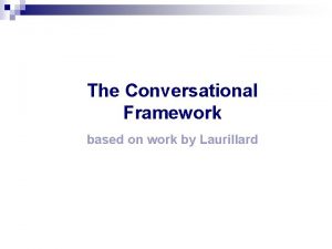 The Conversational Framework based on work by Laurillard