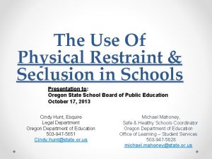 The Use Of Physical Restraint Seclusion in Schools