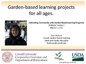 Gardenbased learning projects for all ages Cultivating Community