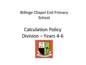 Billinge Chapel End Primary School Calculation Policy Division