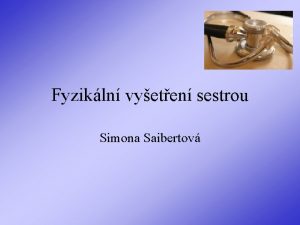 Fyzikln vyeten sestrou Simona Saibertov Fyzikln vyeten vyeten