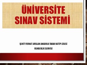 NVERSTE SINAV SSTEM EHT FERHAT ARSLAN ANADOLU MAM