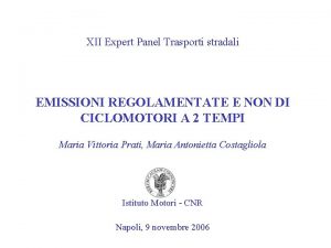 XII Expert Panel Trasporti stradali EMISSIONI REGOLAMENTATE E