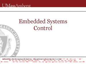 Embedded Systems Control Laboratory for Perceptual Robotics Department