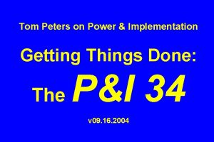 Tom Peters on Power Implementation Getting Things Done