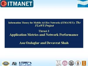 Information Theory for Mobile AdHoc Networks ITMANET The