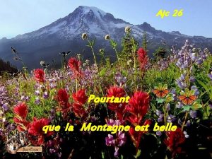 Ajc 26 Pourtant que la Montagne est belle