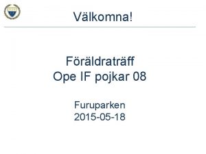 Vlkomna Frldratrff Ope IF pojkar 08 Furuparken 2015
