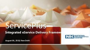 Service Plus Integrated e Service Delivery Framework August