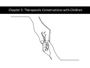 Chapter 5 Therapeutic Conversations with Children Trust forms
