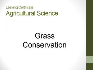 Leaving Certificate Agricultural Science Grass Conservation Introduction Grass