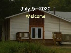 July 5 2020 Welcome Psalm 19 The heavens