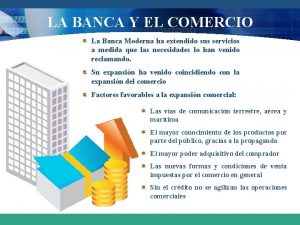 LA BANCA Y EL COMERCIO La Banca Moderna