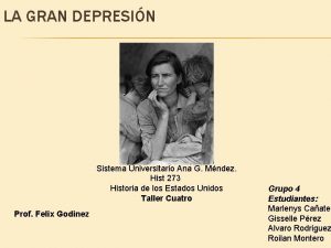 LA GRAN DEPRESIN Sistema Universitario Ana G Mndez