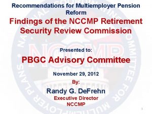 Recommendations for Multiemployer Pension Reform Findings of the