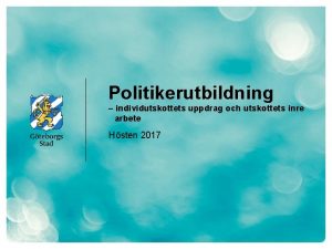 Politikerutbildning individutskottets uppdrag och utskottets inre arbete Hsten