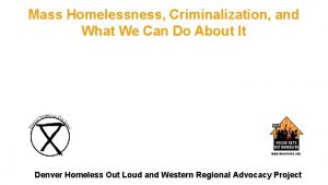 Mass Homelessness Criminalization and What We Can Do