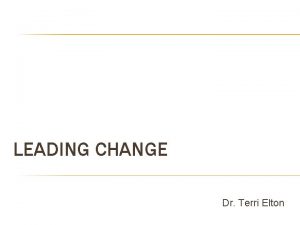 LEADING CHANGE Dr Terri Elton Folk tale VIEW