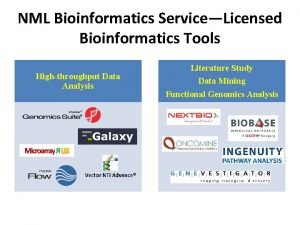 NML Bioinformatics ServiceLicensed Bioinformatics Tools Highthroughput Data Analysis