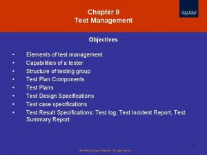 Chapter 9 Test Management Objectives Elements of test