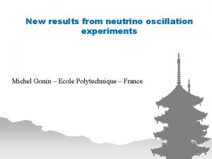 New results from neutrino oscillation experiments Michel Gonin