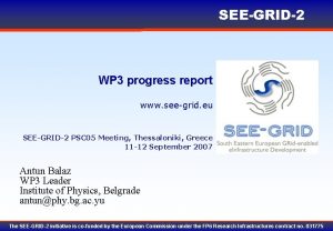 SEEGRID2 WP 3 progress report www seegrid eu